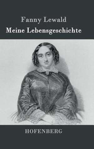 Meine Lebensgeschichte de Fanny Lewald