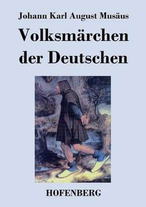 Volksmärchen der Deutschen de Johann Karl August Musäus