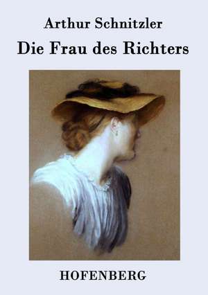 Die Frau des Richters de Arthur Schnitzler