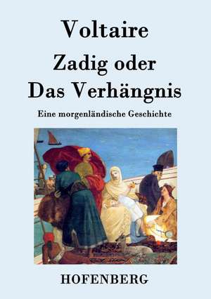 Zadig oder Das Verhängnis de Voltaire