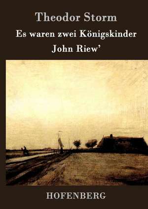 Es waren zwei Königskinder / John Riew' de Theodor Storm