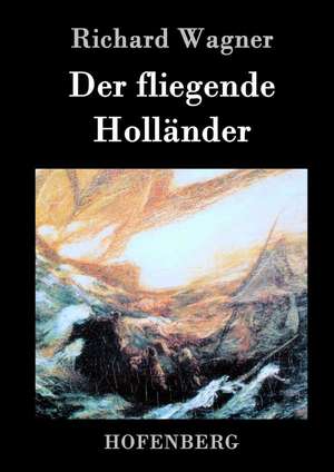 Der fliegende Holländer de Richard Wagner