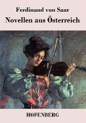 Novellen aus Österreich de Ferdinand von Saar