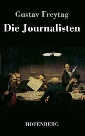 Die Journalisten de Gustav Freytag