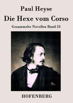 Die Hexe vom Corso de Paul Heyse