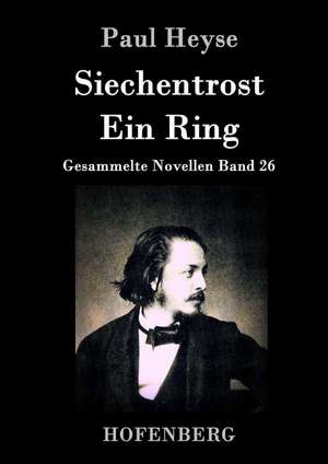 Siechentrost / Ein Ring de Paul Heyse