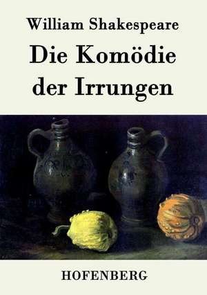 Die Komödie der Irrungen de William Shakespeare