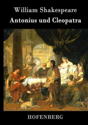 Antonius und Cleopatra de William Shakespeare