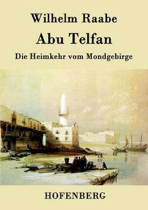 Abu Telfan de Wilhelm Raabe