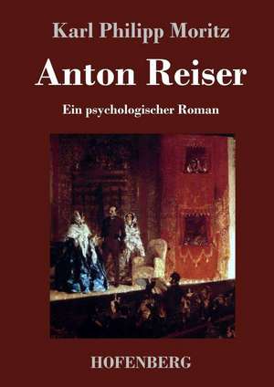 Anton Reiser de Karl Philipp Moritz