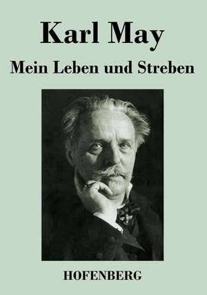 Mein Leben und Streben de Karl May