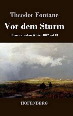 Vor dem Sturm de Theodor Fontane