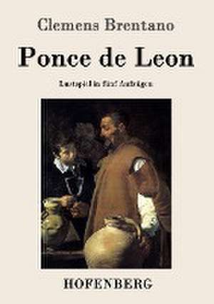 Ponce de Leon de Clemens Brentano