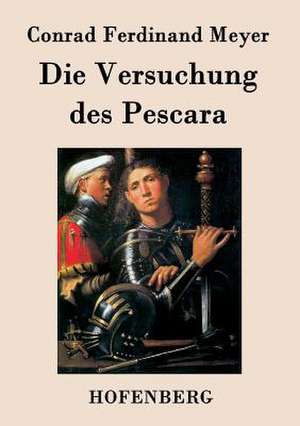 Die Versuchung des Pescara de Conrad Ferdinand Meyer