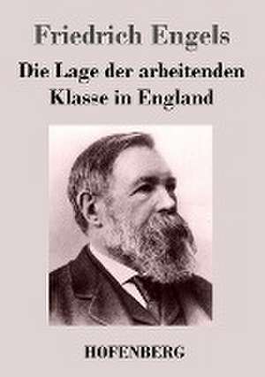 Die Lage der arbeitenden Klasse in England de Friedrich Engels