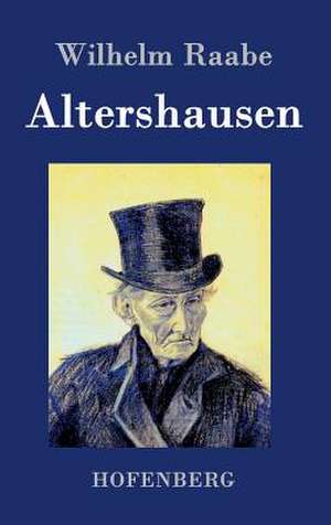 Altershausen de Wilhelm Raabe