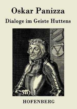 Dialoge im Geiste Huttens de Oskar Panizza