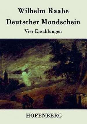 Deutscher Mondschein de Wilhelm Raabe