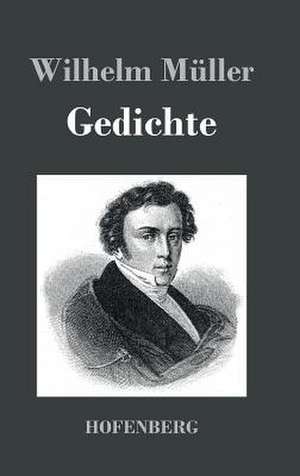Gedichte de Wilhelm Müller