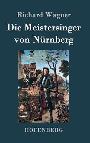 Die Meistersinger von Nürnberg de Richard Wagner