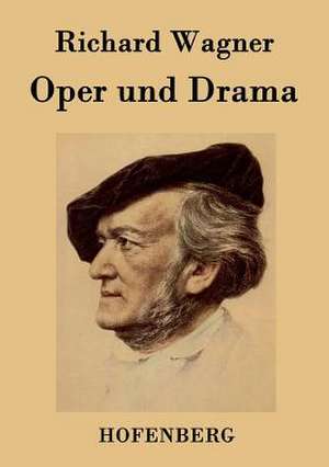 Oper und Drama de Richard Wagner