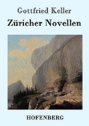 Züricher Novellen de Gottfried Keller