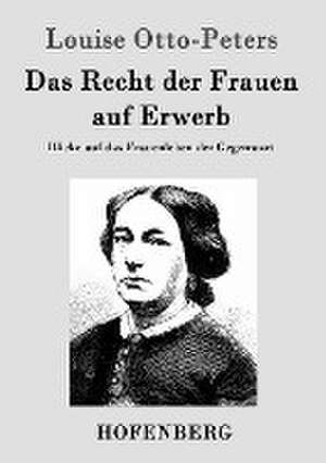 Das Recht der Frauen auf Erwerb de Louise Otto-Peters