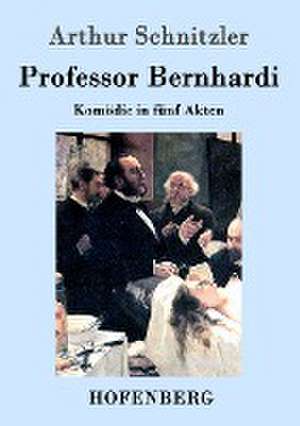 Professor Bernhardi de Arthur Schnitzler