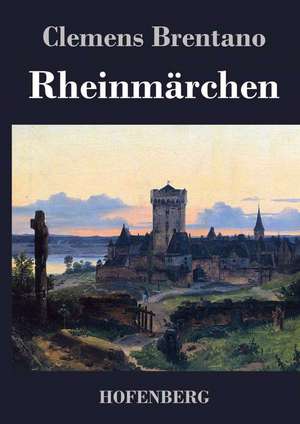 Rheinmärchen de Clemens Brentano