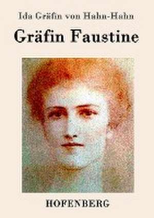 Gräfin Faustine de Ida Gräfin von Hahn-Hahn