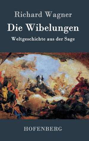 Die Wibelungen de Richard Wagner