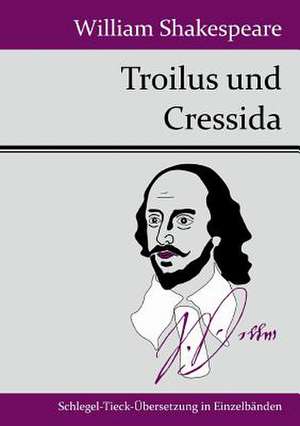 Troilus und Cressida de William Shakespeare