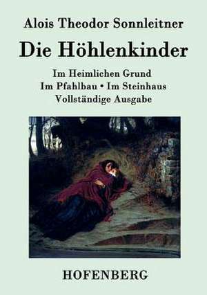 Die Höhlenkinder de Alois Theodor Sonnleitner