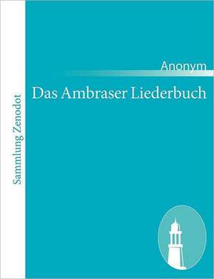 Das Ambraser Liederbuch de Anonym