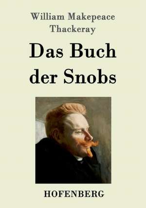 Das Buch der Snobs de William Makepeace Thackeray