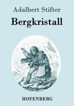 Bergkristall de Adalbert Stifter