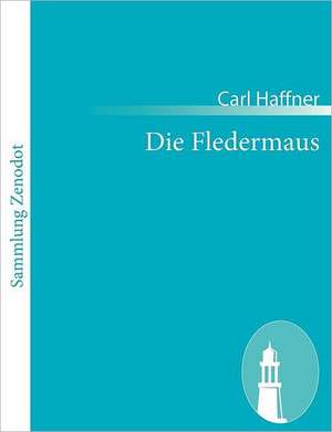 Die Fledermaus de Carl Haffner