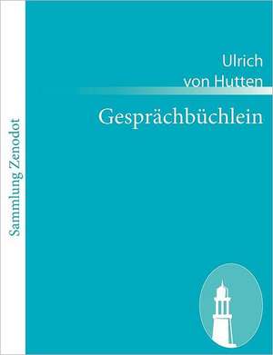 Gesprächbüchlein de Ulrich Von Hutten