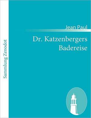 Dr. Katzenbergers Badereise de Jean Paul