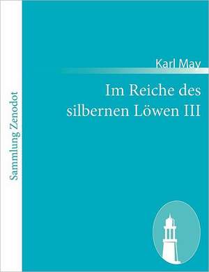 Im Reiche des silbernen Löwen III de Karl May