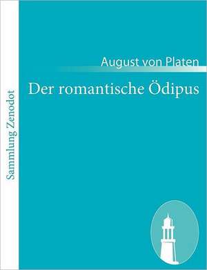 Der romantische Ödipus de August Von Platen