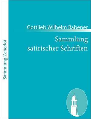 Sammlung satirischer Schriften de Gottlieb Wilhelm Rabener