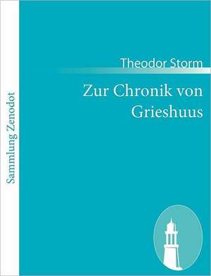 Zur Chronik von Grieshuus de Theodor Storm