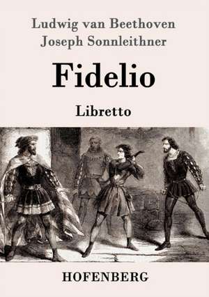 Fidelio de Ludwig van Beethoven