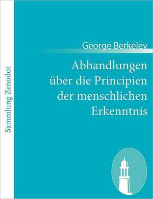 Abhandlungen über die Principien der menschlichen Erkenntnis de George Berkeley