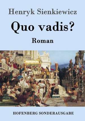 Quo vadis? de Henryk Sienkiewicz