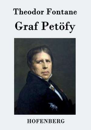 Graf Petöfy de Theodor Fontane