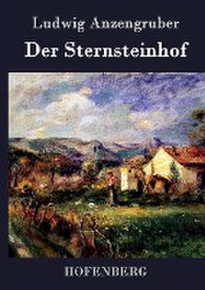 Der Sternsteinhof de Ludwig Anzengruber