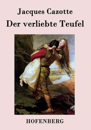 Der verliebte Teufel de Jacques Cazotte