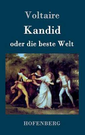 Kandid oder die beste Welt de Voltaire